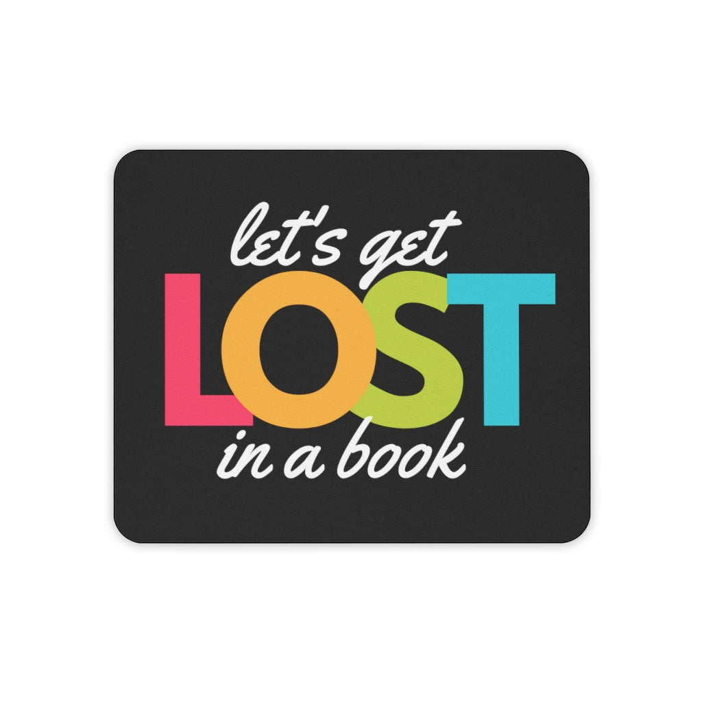 Let's Get Lost In A Book Mouse Pad