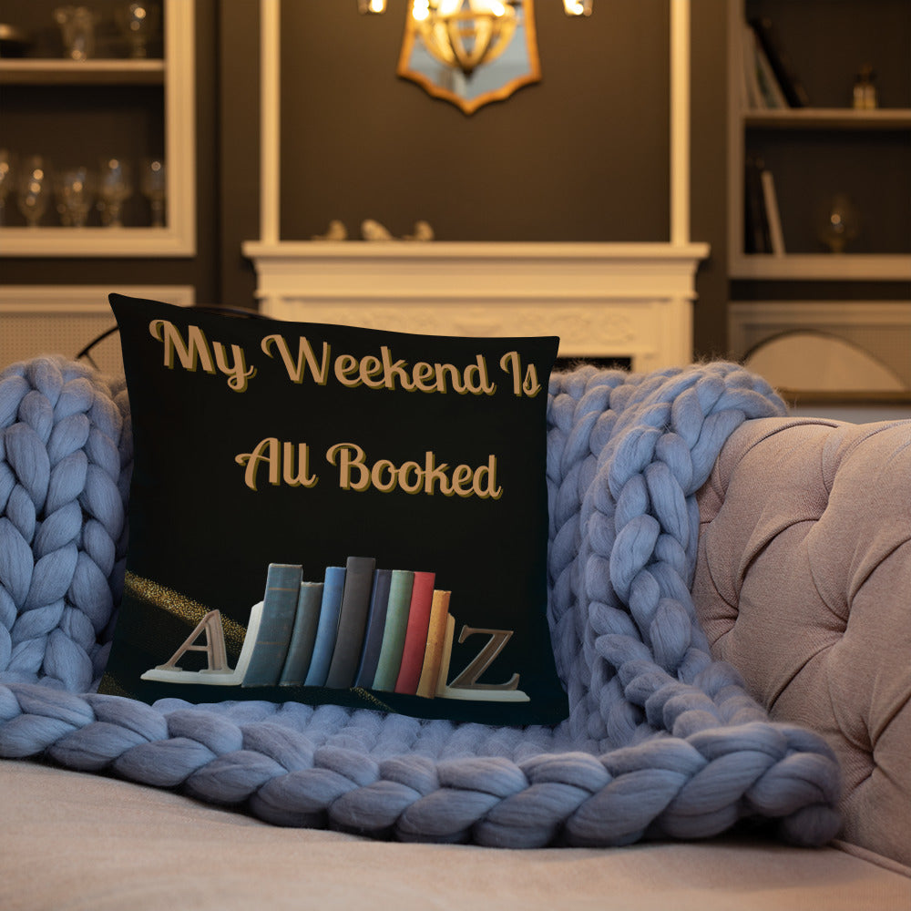 My Weekend Is All Booked Throw Pillow