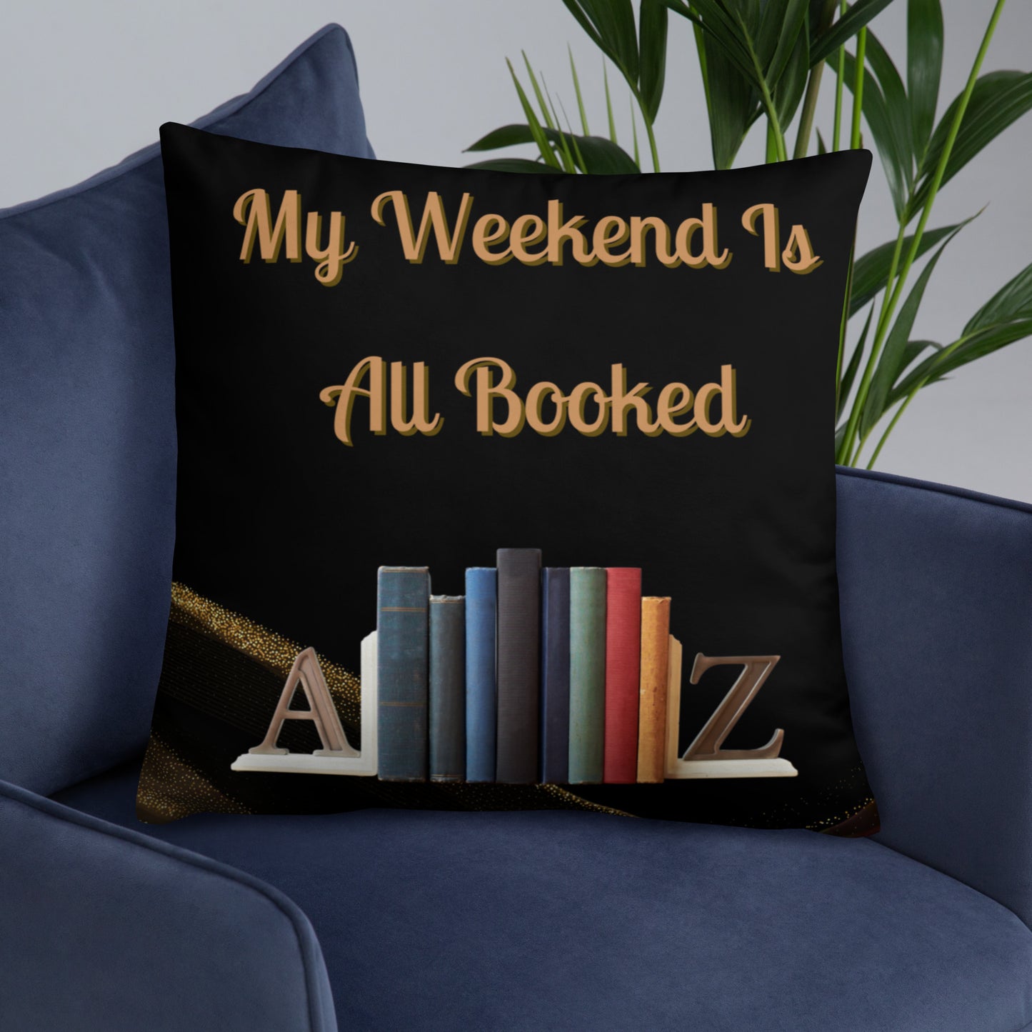 My Weekend Is All Booked Throw Pillow