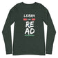 Learn, Love, Read Long Sleeve Tee